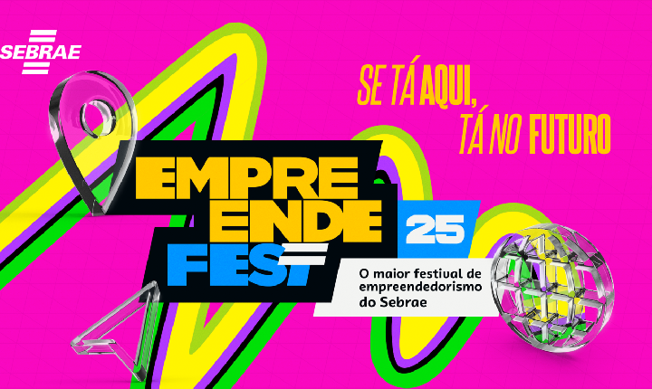 Vem aí: 3ª edição do EmpreendeFest conecta ideias, negócios e futuro